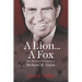 A Lion . . . A Fox: The Alternate Presidency of Richard M. Nixon