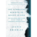 The Surprising Rebirth of Belief in God: Why New Atheism Grew Old and Secular Thinkers Are Considering Christianity Again