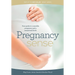 Pregnancy Sense: Your guide to a sensible pregnancy and a sensational birth