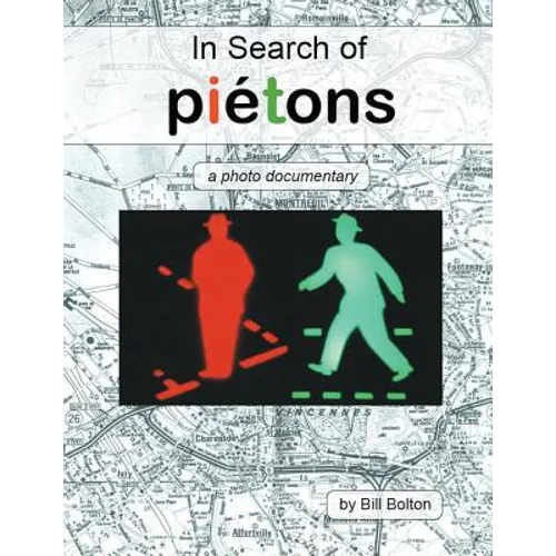 In Search of Piétons: a photo documentary