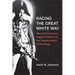 Racing the Great White Way: Black Performance, Eugene O'Neill, and the Transformation of Broadway