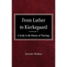 From Luther to Kierkegaard: A Study in the History of Theology
