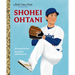 Shohei Ohtani: A Little Golden Book Biography