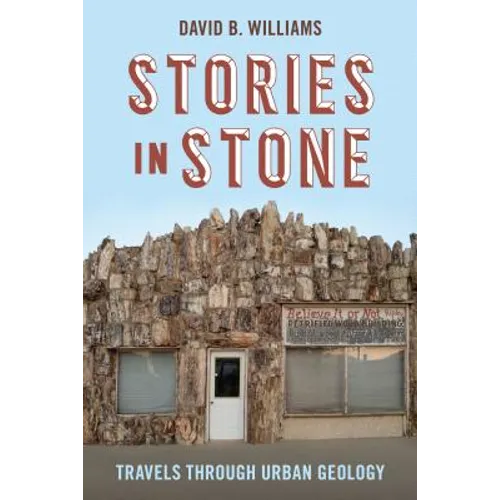 Stories in Stone: Travels Through Urban Geology