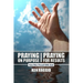Praying On Purpose - Praying For Results: How Men Prevail With God