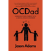 OCDad: Learning to Be a Parent With a Mental Health Disorder