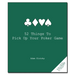 52 Things to Pick Up Your Poker Game