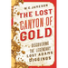 The Lost Canyon of Gold: The Discovery of the Legendary Lost Adams Diggings