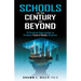 Schools for This Century and Beyond