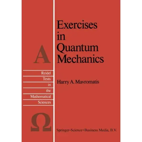 Exercises in Quantum Mechanics: A Collection of Illustrative Problems and Their Solutions