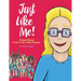 Just Like Me!: A Book About A Girl with a Rare Disease