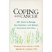 Coping with Cancer: DBT Skills to Manage Your Emotions--And Balance Uncertainty with Hope