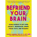 Befriend Your Brain: A Young Person's Guide to Dealing with Anxiety, Depression, Anger, Freak-Outs, and Triggers: A Young Person's Guide to Dealing wi
