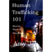 Human Trafficking 101: Stories, Stats, and Solutions