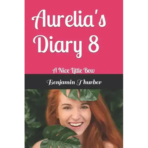 Aurelia's Diary 8: A Nice Little Bow