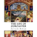 The Life of Zoroaster