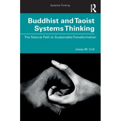 Buddhist and Taoist Systems Thinking: The Natural Path to Sustainable Transformation