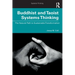 Buddhist and Taoist Systems Thinking: The Natural Path to Sustainable Transformation