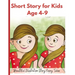 Short Story for Kids Age 4- 9: Beautiful Illustration Story Fairy Tales for Kids!