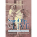 Stand Up and Live: My Father's Story from Beginning to End