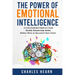 The Power of Emotional Intelligence: A Conversational Guide to Create Healthy Relationship Habits, Reduce Stress & Succeed in Your Career