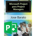 Microsoft Project para Project Managers: Microsoft Project en proyectos reales