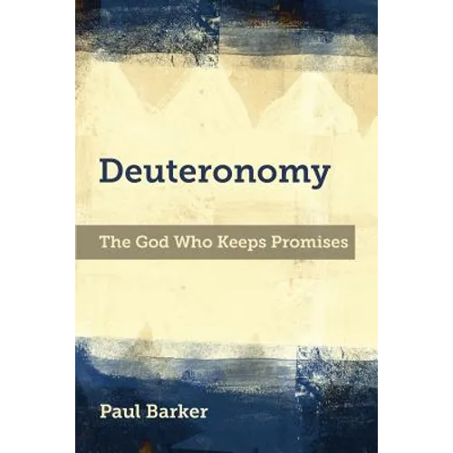 Deuteronomy: The God Who Keeps Promises