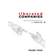 Liberated Companies: How To Create Vibrant Organizations In The Digital Age