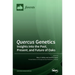 Quercus Genetics: Insights into the Past, Present, and Future of Oaks
