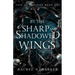 By the Sharp and Shadowed Wings