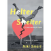 Helter Shelter: A Lunatic Searching for Asylum