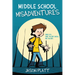 Middle School Misadventures