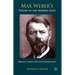 Max Weber's Theory of the Modern State: Origins, Structure and Significance
