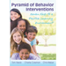Pyramid of Behavior Interventions: Seven Keys to a Positive Learning Environment
