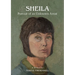 SHEILA Portrait of an Unknown Artist: through the Eyes of her Daughter