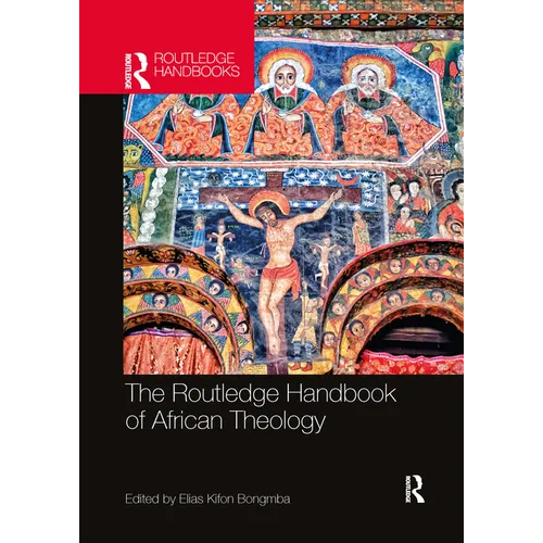 The Routledge Handbook of African Theology