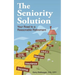 The Seniority Solution: Your Road to a Reasonable Retirement