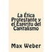 La Etica Protestante y el espiritu del Capitalismo