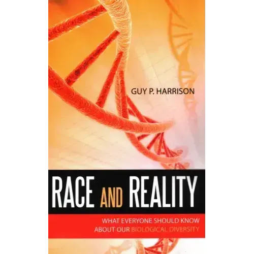 Race and Reality: What Everyone Should Know about Our Biological Diversity