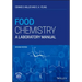 Food Chemistry: A Laboratory Manual