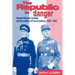 The Republic in Danger: General Maurice Gamelin and the Politics of French Defence, 1933 1940