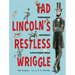 Tad Lincoln's Restless Wriggle: Pandemonium and Patience in the President's House