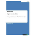 English in South Africa: Focusing on Linguistic Features of Black South African English