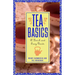 Tea Basics: A Quick and Easy Guide