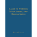 Calls to Worship, Invocations, and Benedictions
