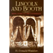Lincoln and Booth: More Light on the Conspiracy