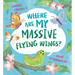 Where Are My Massive Flying Wings?: A Soaringly Funny Picture Book for Little Nature Lovers!
