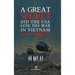 A Great Secret - Did The USA Lose The War In Vietnam On Purpose (hardcover)