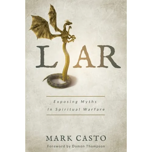 Liar: Exposing Myths In Spiritual Warfare