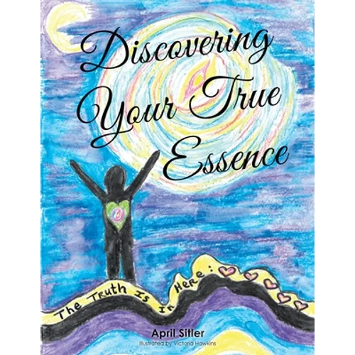 Discovering Your True Essence